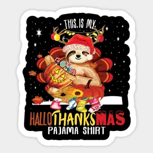 This is my Hallothanksmas pajama shirt funny halloween thanksgiving christmas costume Sticker